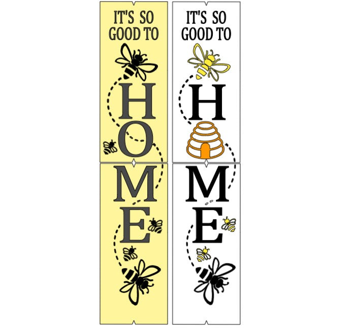Its So Good To Bee Home Porch Leaner / Porch Sign