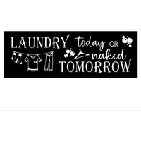 Wood Sign Laundry Today Naked Tomorrow